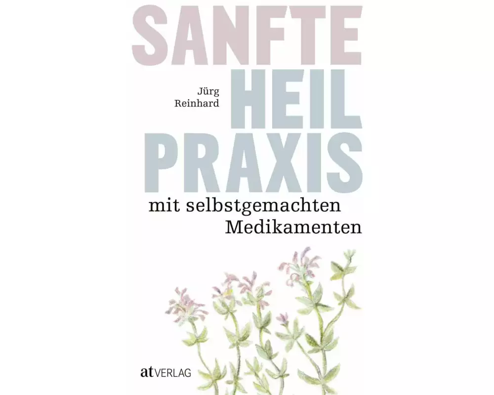 Sanfte Heilpraxis mit selbstgemachten Medikamenten