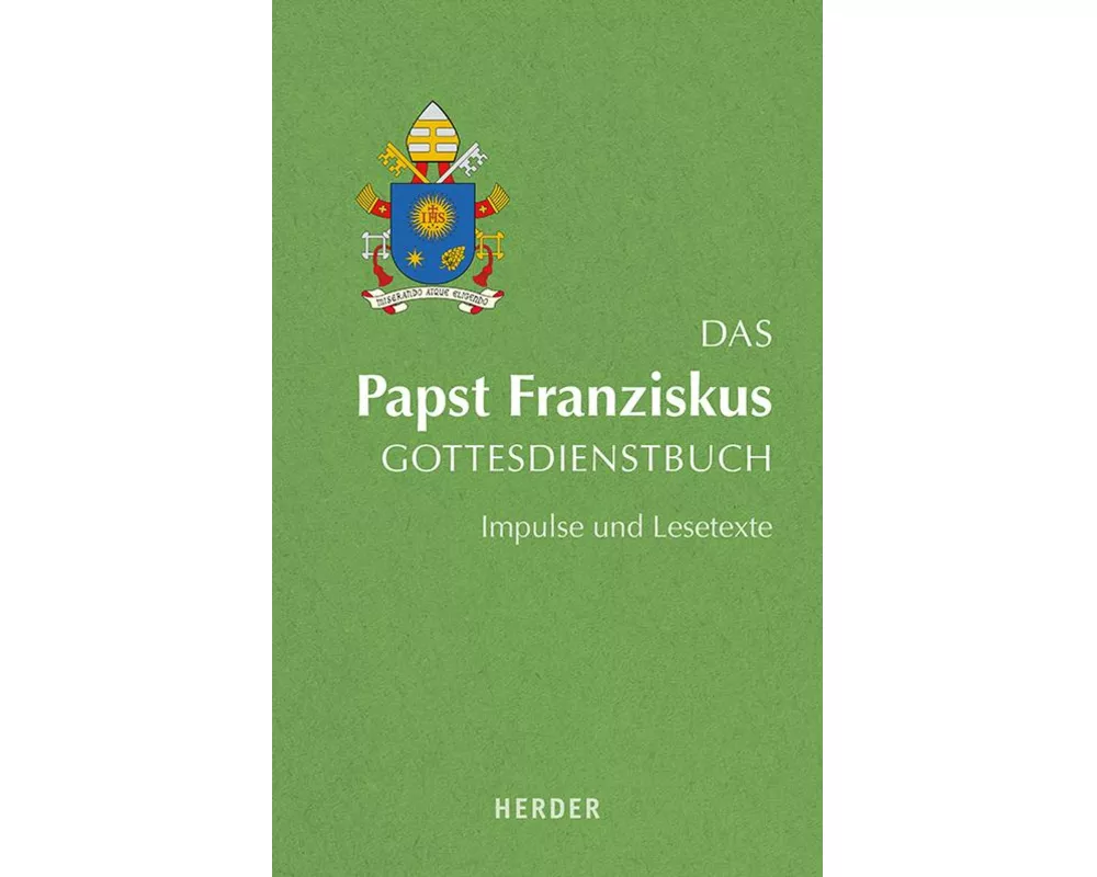 Das Papst Franziskus Gottesdienstbuch