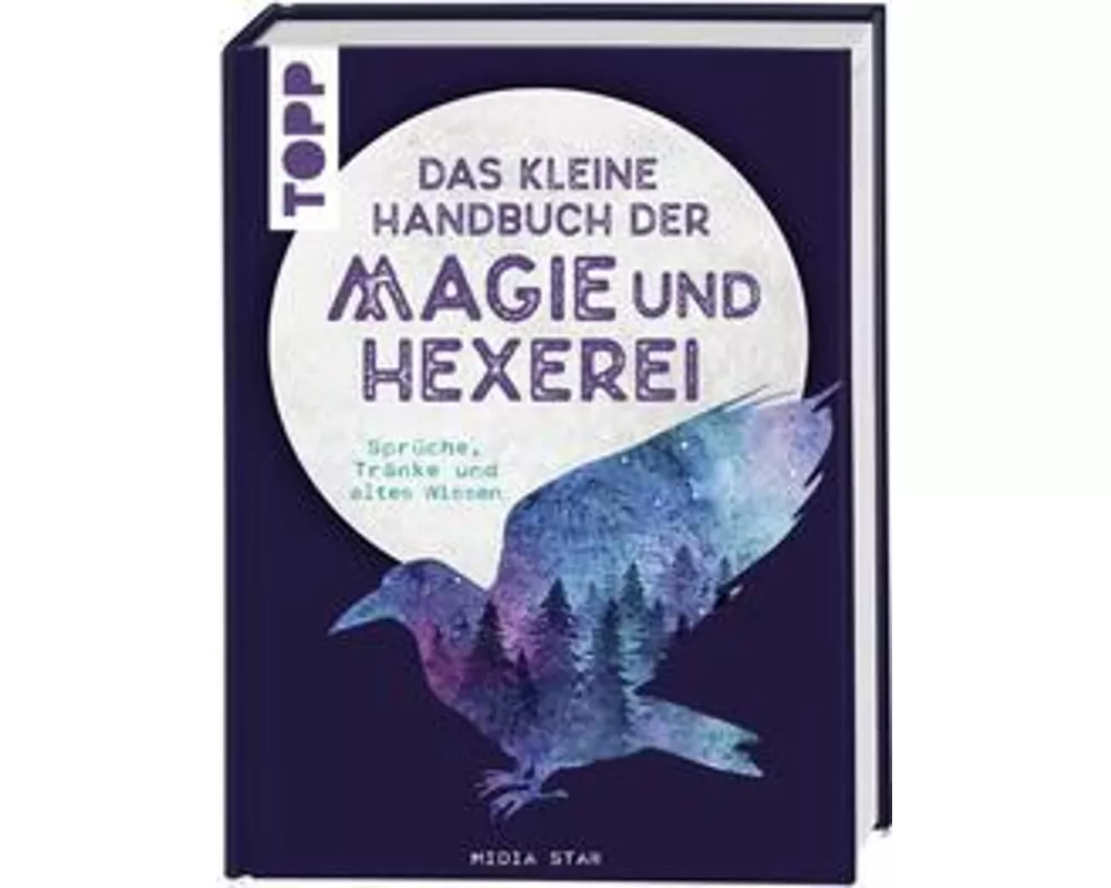 Das kleine Handbuch der Magie und Hexerei
