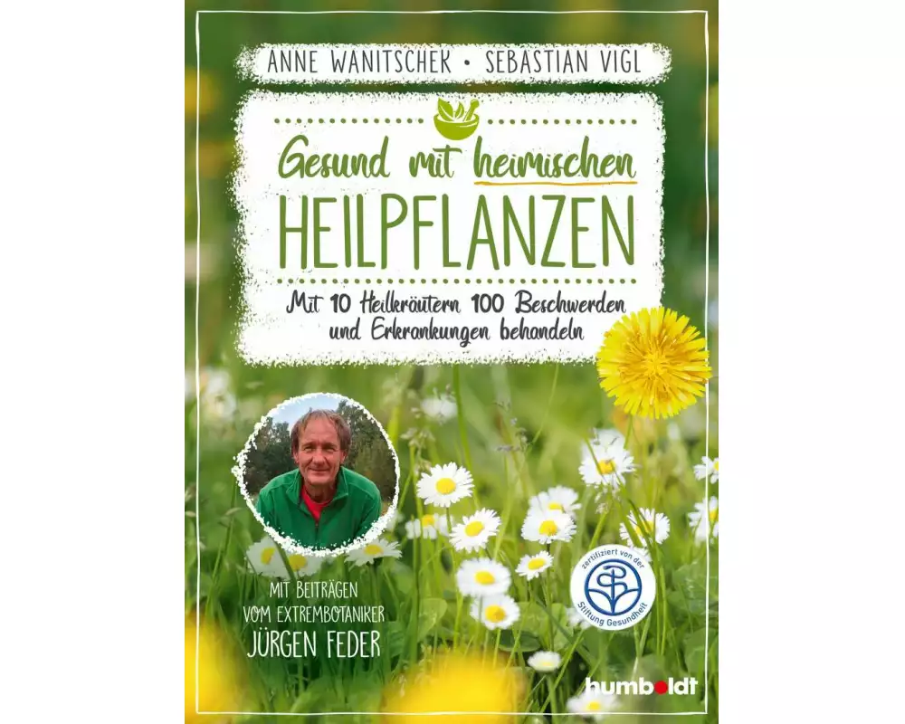 Gesund mit heimischen Heilpflanzen