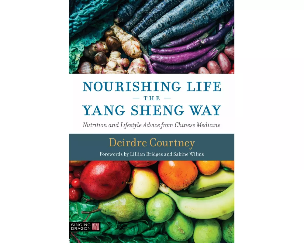 Nourishing Life the Yang Sheng Way