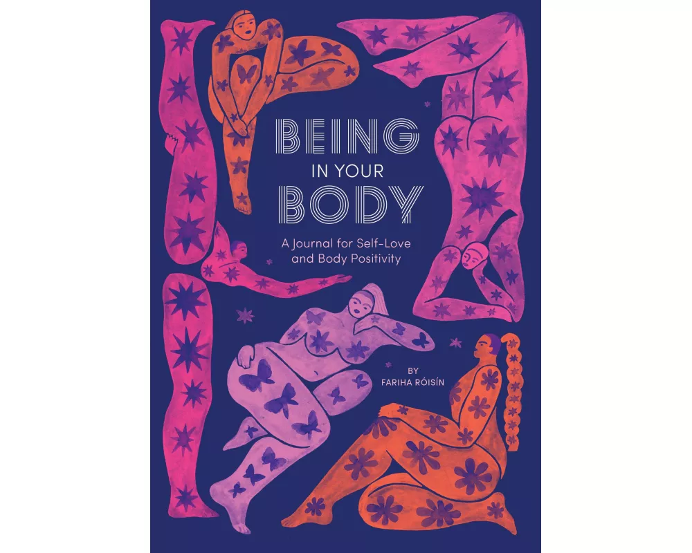 Being in Your Body (Guided Journal): A Journal for Self-Love and Body Positivity