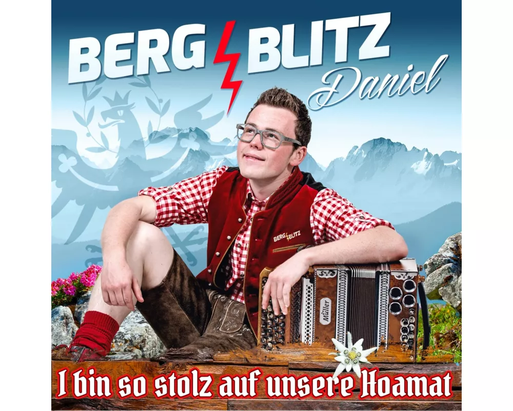 I bin so stolz auf unsere Hoamat