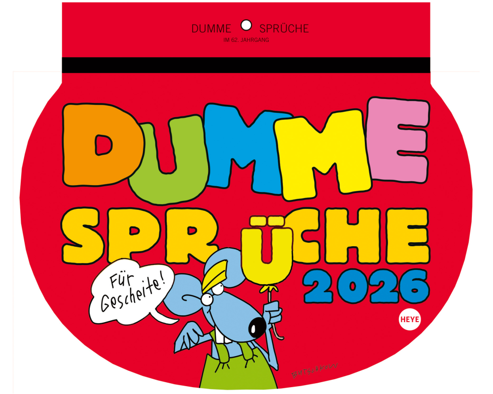 HEYE Abreisskal. Dumme Sprüche 2026 1302+26 1W/1S DE 28.7x21cm