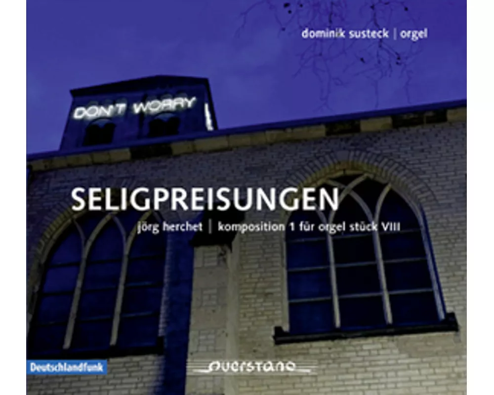 Seligpreisungen - Orgelwerke