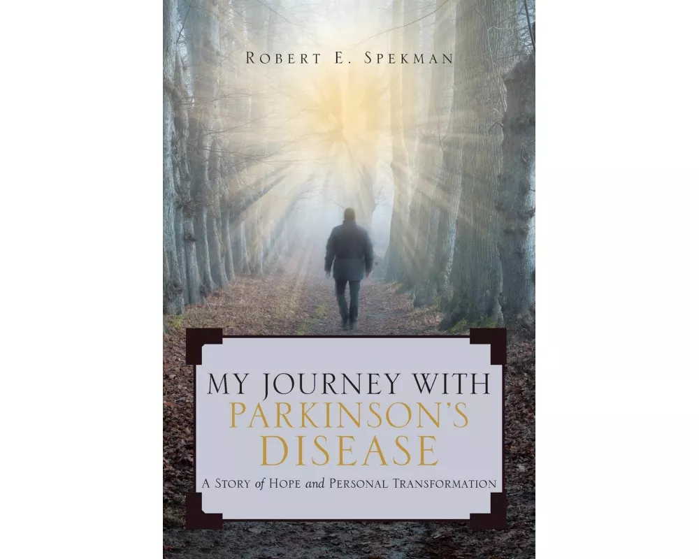 My Journey with Parkinson's Disease