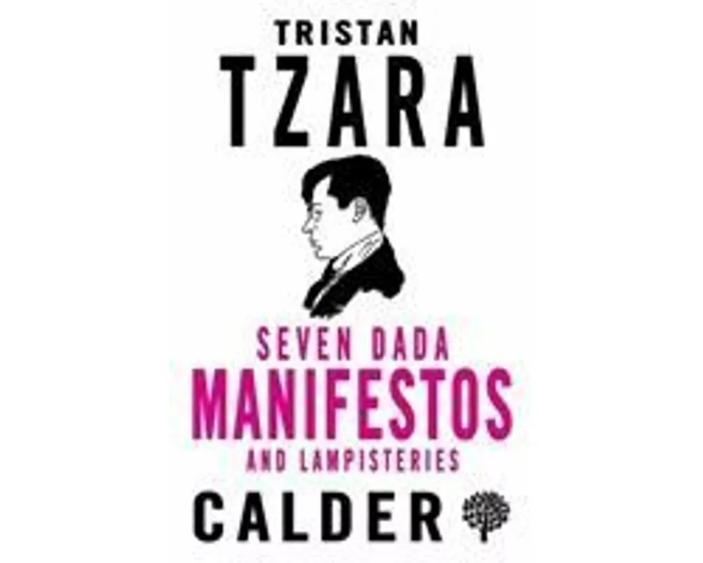 Seven Dada Manifestos and Lampisteries