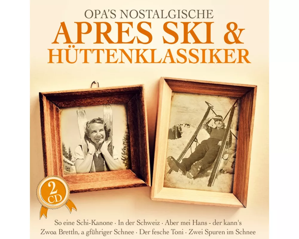 Opa's nostalgische Apres Ski & Hüttenklassiker