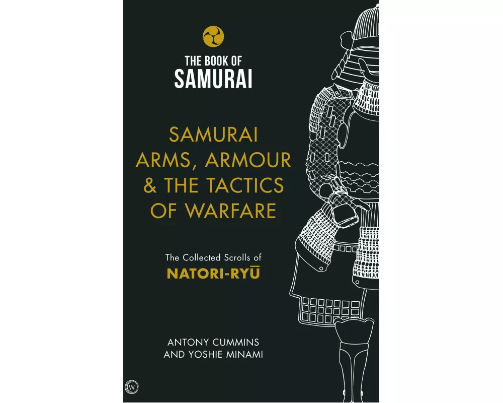 Samurai Arms, Armour & the Tactics of Warfare