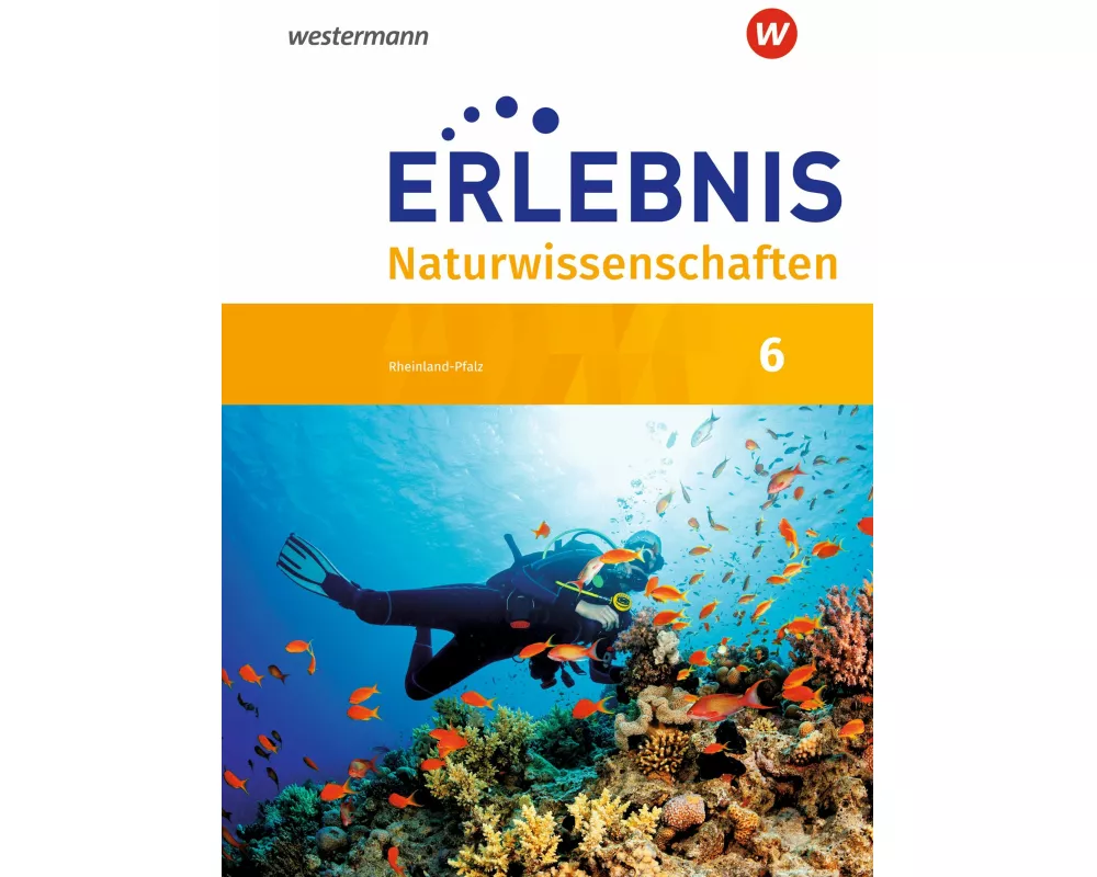 Erlebnis Naturwissenschaften - Ausgabe 2019 für Rheinland-Pfalz