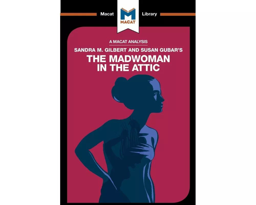 An Analysis of Sandra M. Gilbert and Susan Gubar's The Madwoman in the Attic