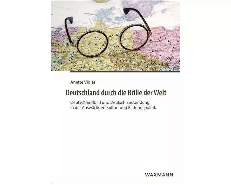Deutschland durch die Brille der Welt