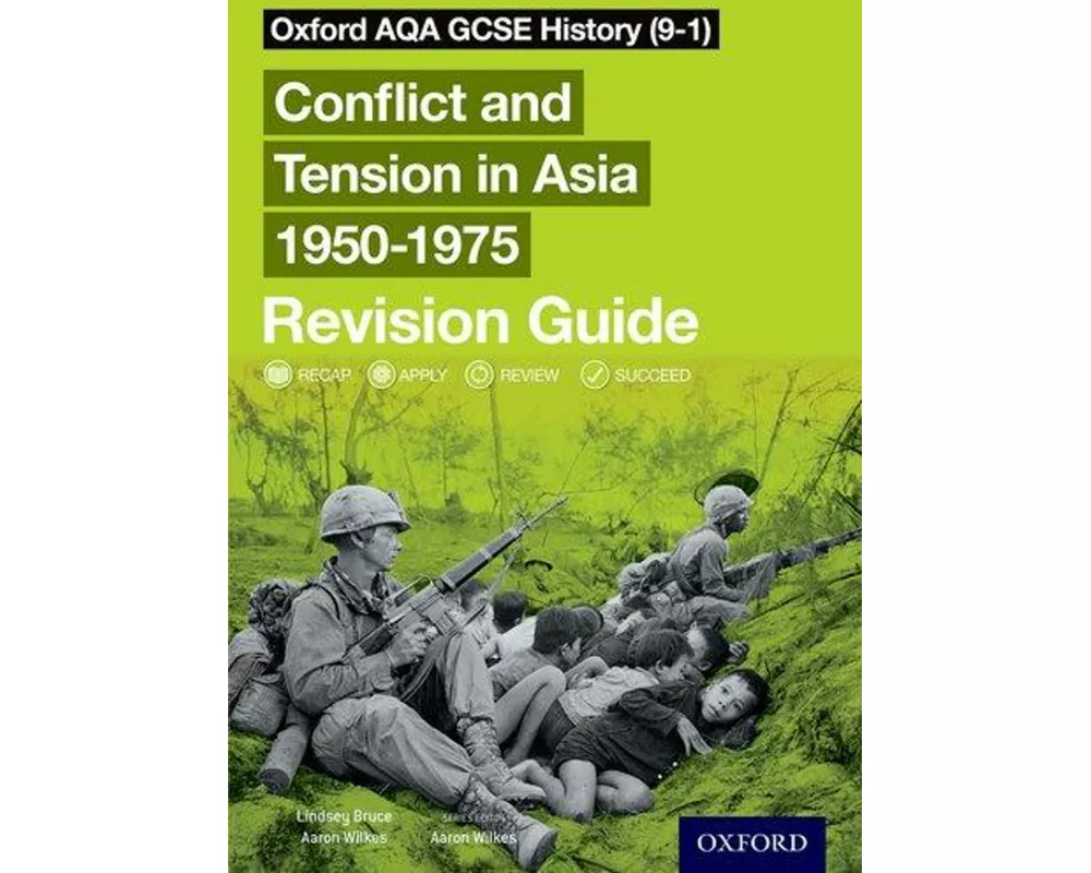 Oxford AQA GCSE History: Conflict and Tension in Asia 1950-1975 Revision Guide
