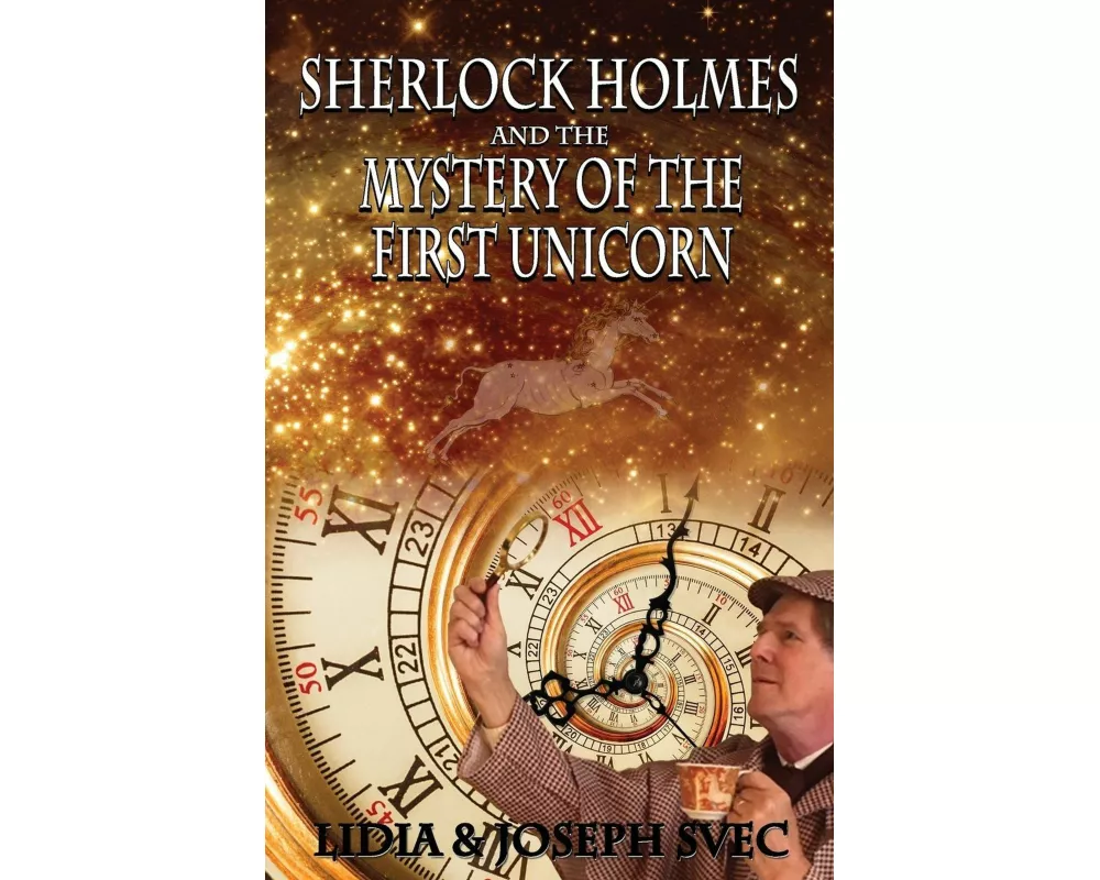 Sherlock Holmes and the Mystery of the First Unicorn
