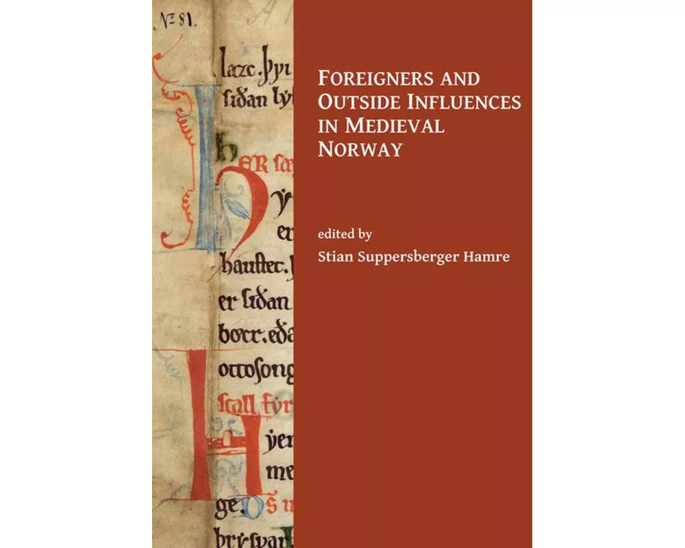 Foreigners and Outside Influences in Medieval Norway