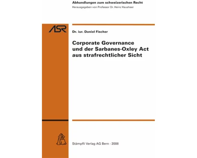 Corporate Governance und der Sarbanes-Oxley Act aus strafrechtlicher Sicht