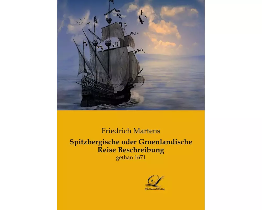 Spitzbergische oder Groenlandische Reise Beschreibung