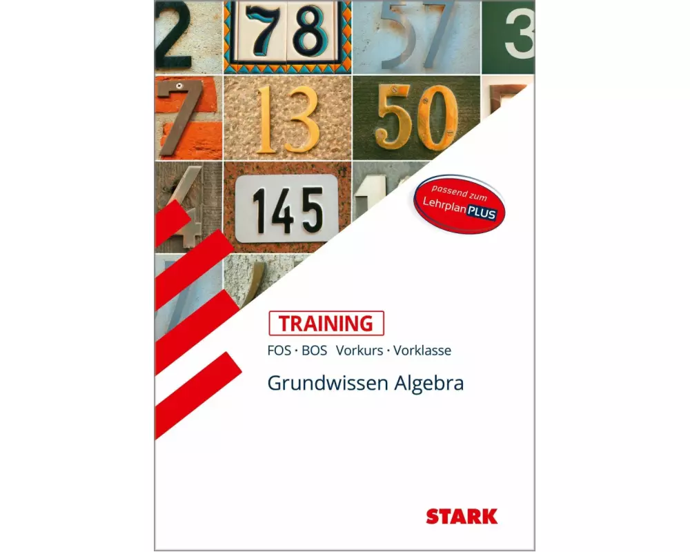 STARK Training FOS/BOS - Mathematik Grundwissen Algebra (Vorkurs/Vorklasse)