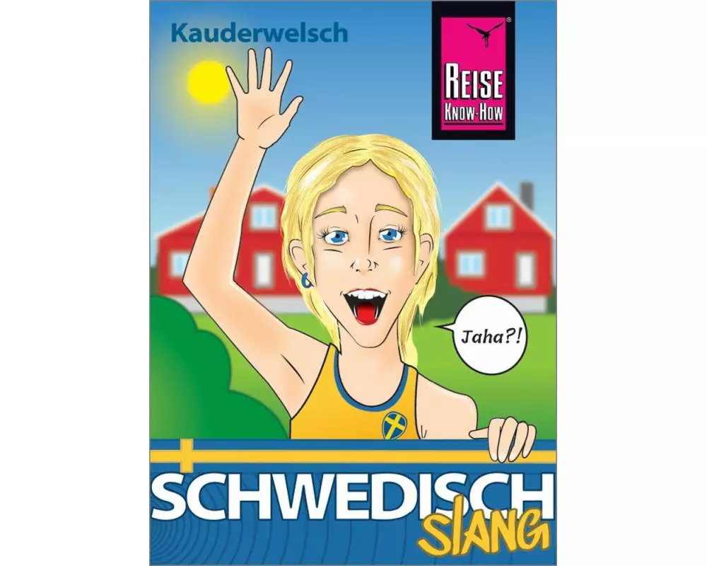 Schwedisch Slang - das andere Schwedisch