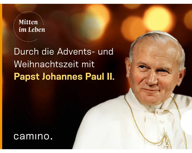 Die Advents- und Weihnachtszeit mit Papst Johannes Paul II