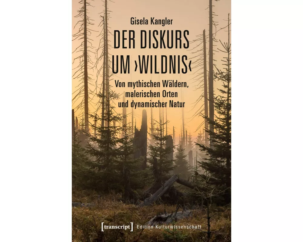 Der Diskurs um ¿Wildnis¿
