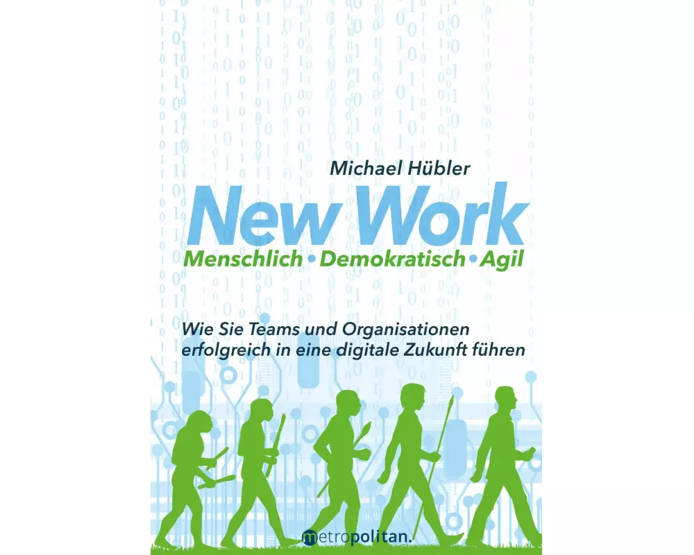 New Work: Menschlich - Demokratisch - Agil