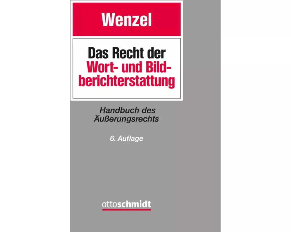 Das Recht der Wort- und Bildberichterstattung