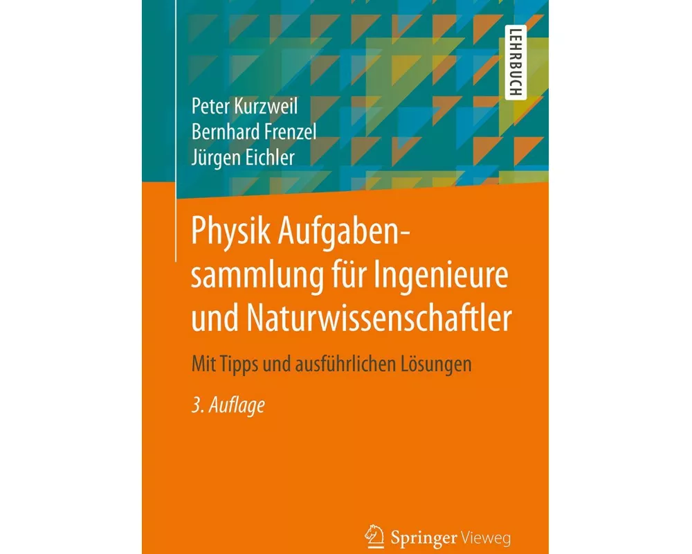 Physik Aufgabensammlung für Ingenieure und Naturwissenschaftler