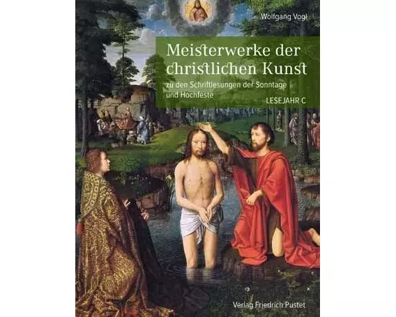 Meisterwerke der christlichen Kunst. Lesejahr C