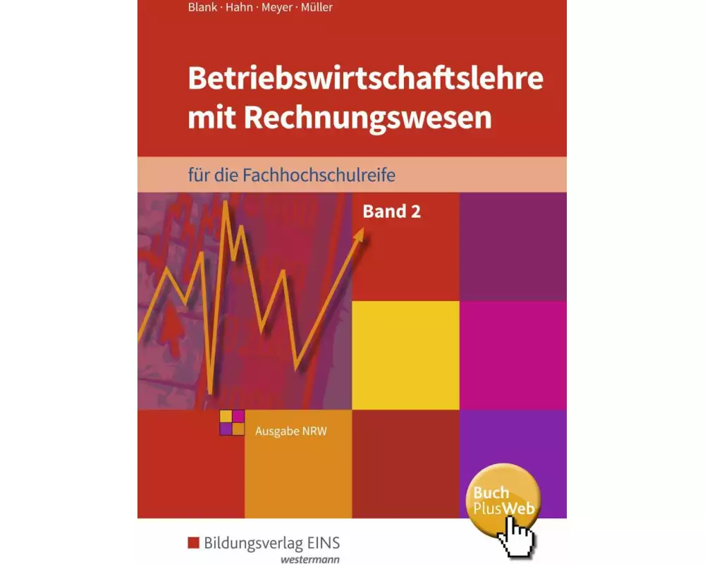 Betriebswirtschaftslehre mit Rechnungswesen / Betriebswirtschaftslehre mit Rechnungswesen für die Fachhochschulreife - Ausgabe Nordrhein-Westfalen