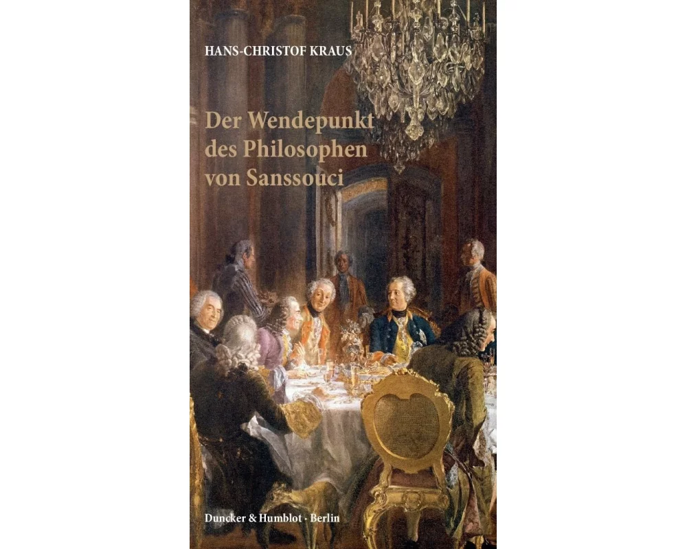 Der Wendepunkt des Philosophen von Sanssouci