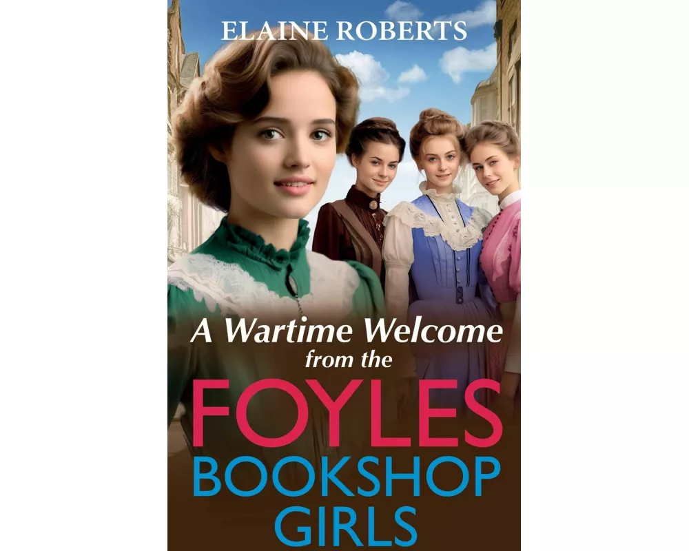 A Wartime Welcome from the Foyles Bookshop Girls