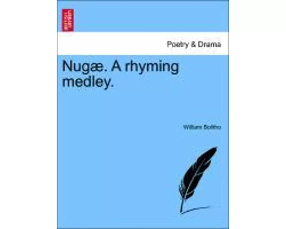 Nug . a Rhyming Medley.