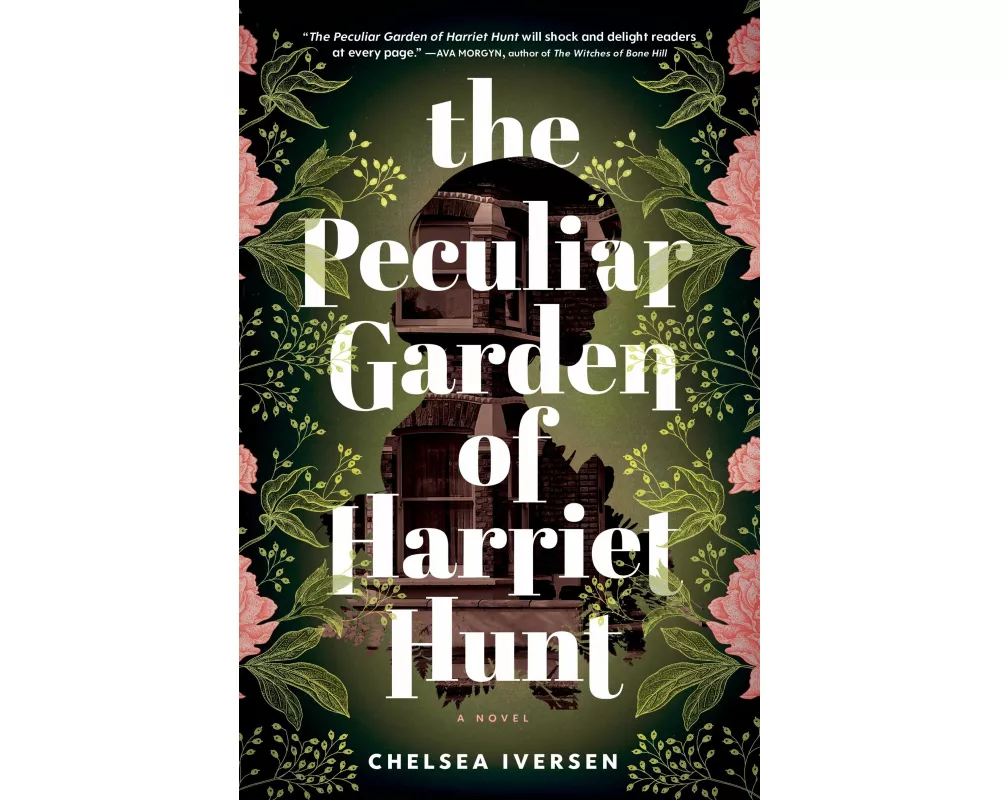 The Peculiar Garden of Harriet Hunt