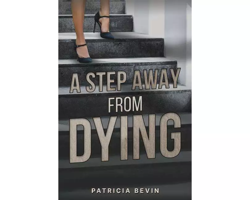 A Step Away from Dying