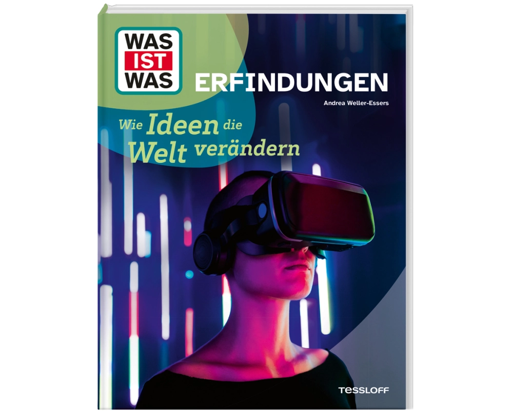 WAS IST WAS Erfindungen. Wie Ideen die Welt verändern