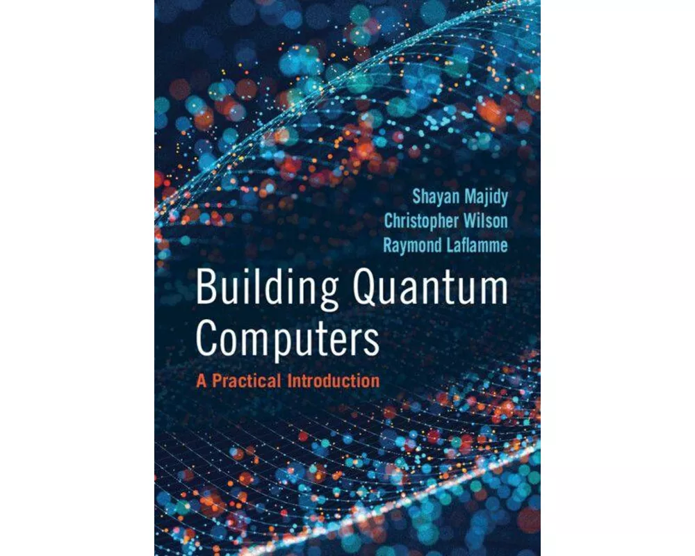 Building Quantum Computers
