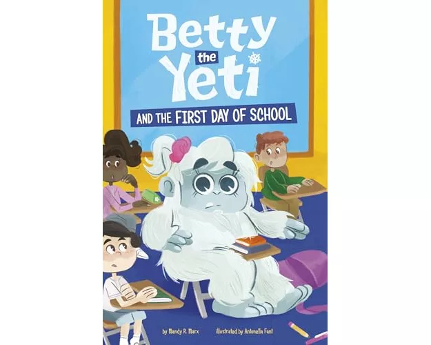 Betty the Yeti and the First Day of School