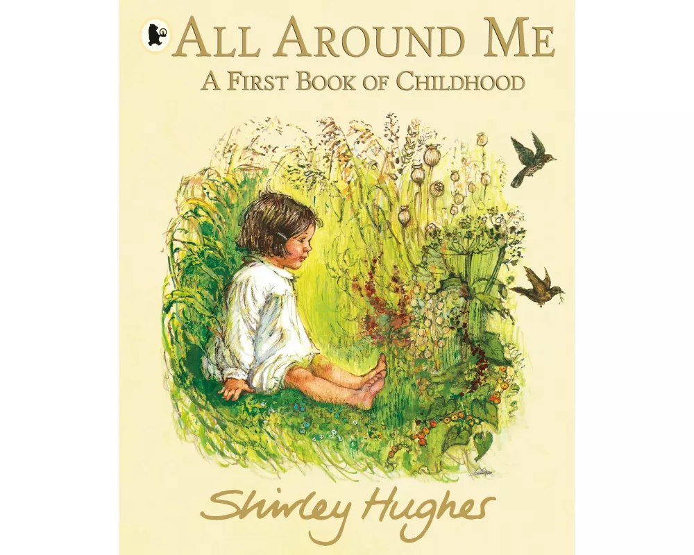 All Around Me; A First Book of Childhood