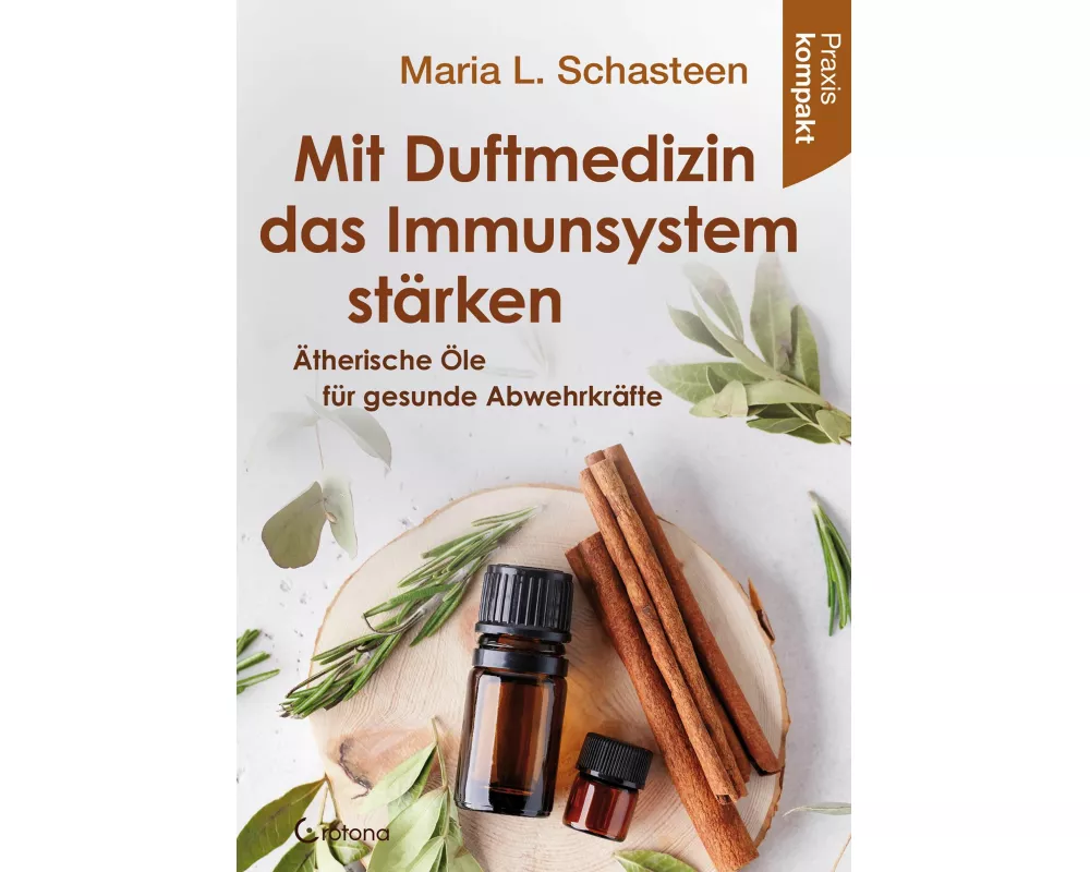 Mit Duftmedizin das Immunsystem stärken – Ätherische Öle für gesunde Abwehrkräfte