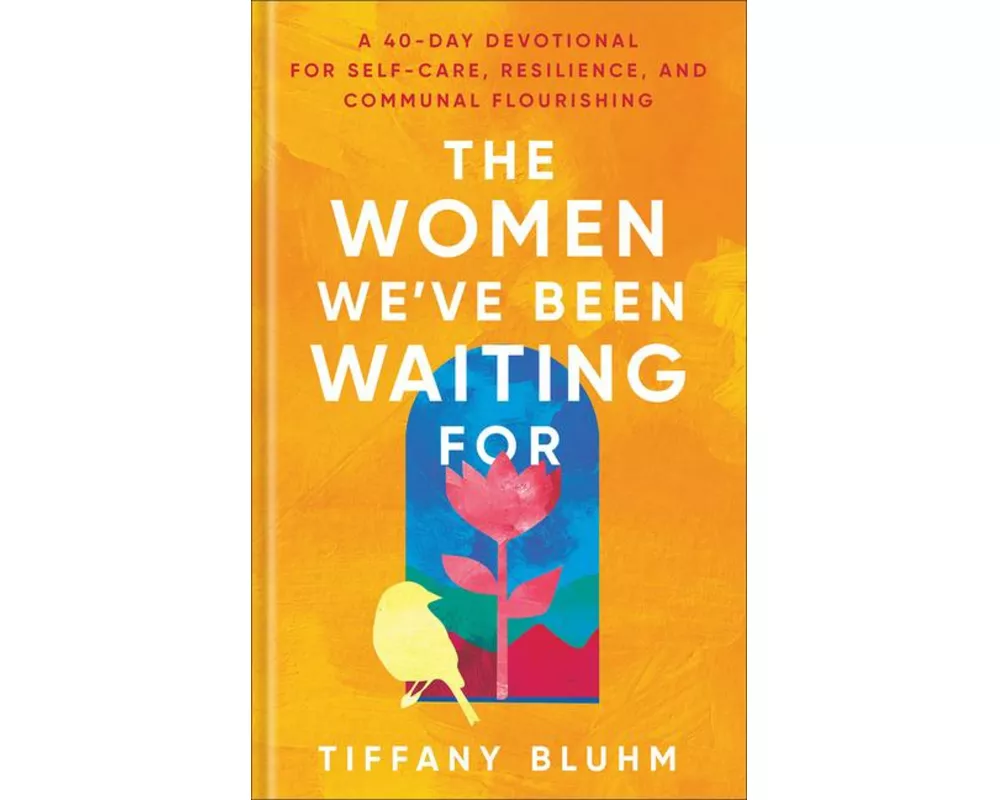 The Women We've Been Waiting for
