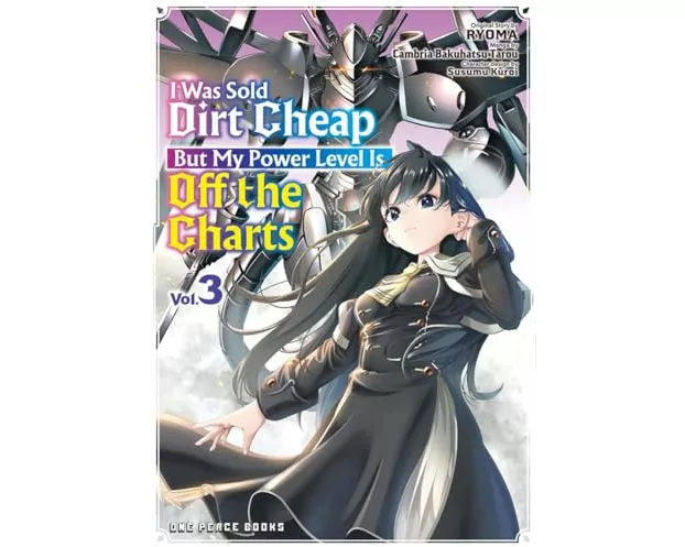 I Was Sold Dirt Cheap, But My Power Level Is Off the Charts Volume 3