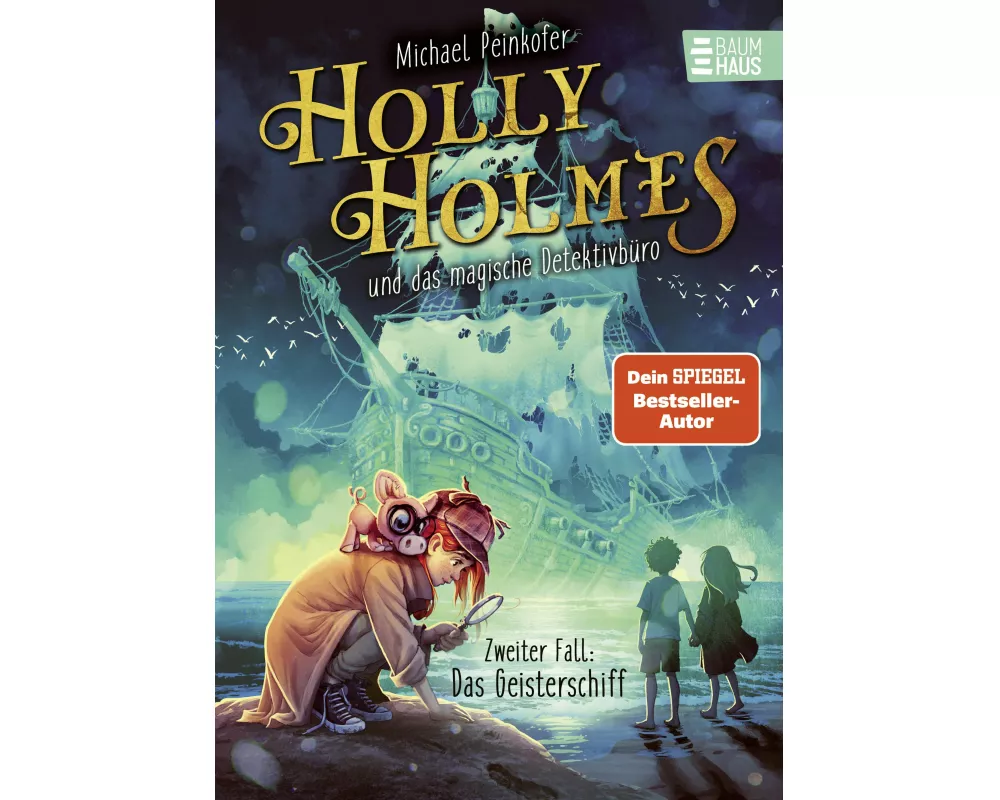 Holly Holmes und das magische Detektivbüro - Zweiter Fall: Das Geisterschiff