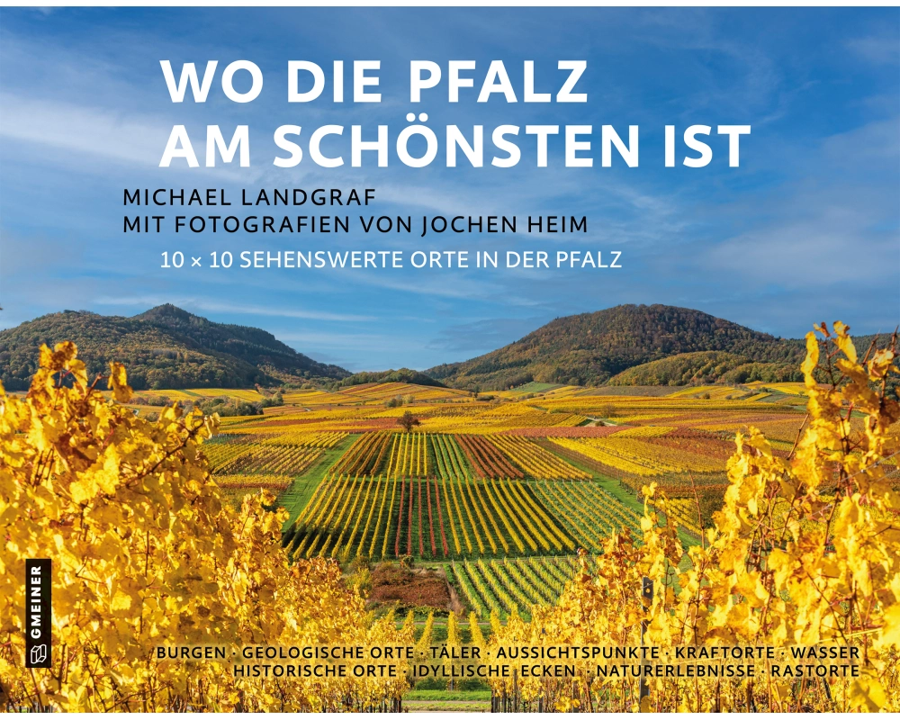 Wo die Pfalz am schönsten ist