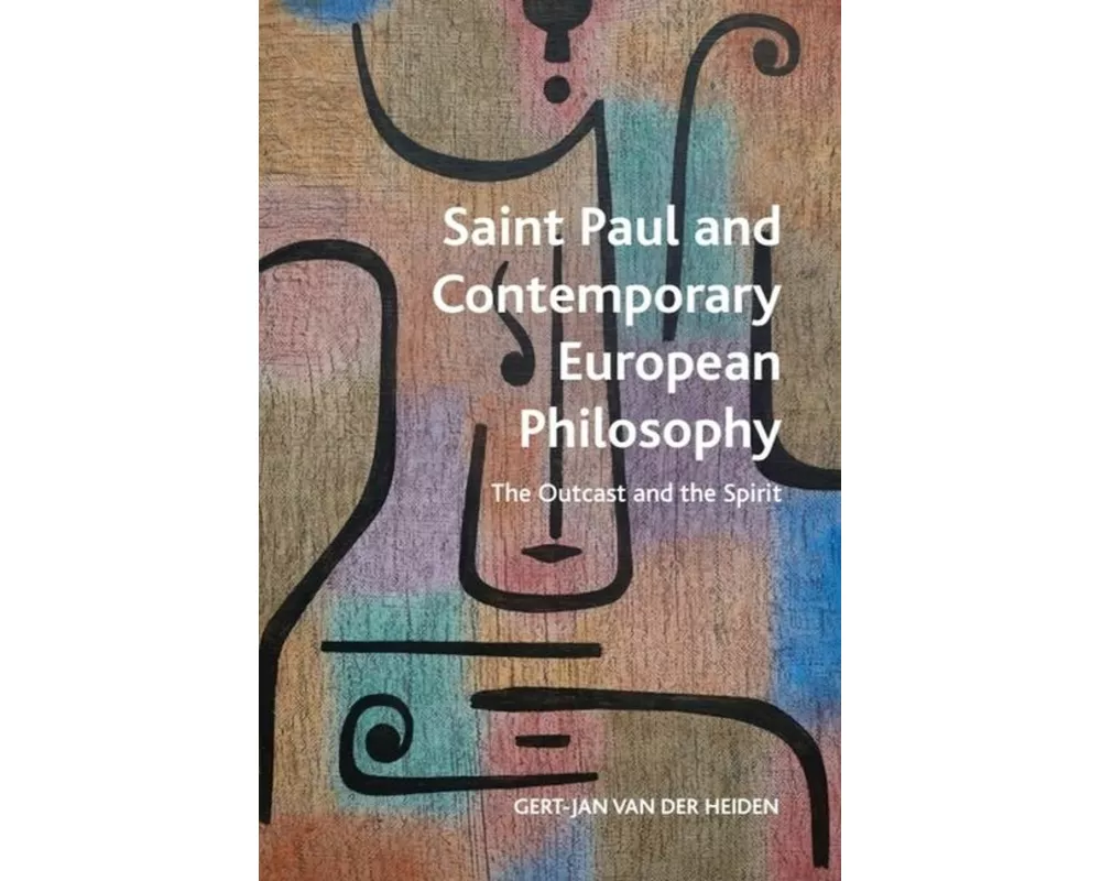 Saint Paul and Contemporary European Philosophy