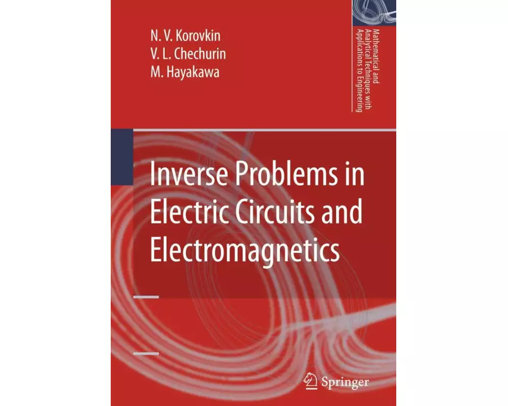 Inverse Problems in Electric Circuits and Electromagnetics
