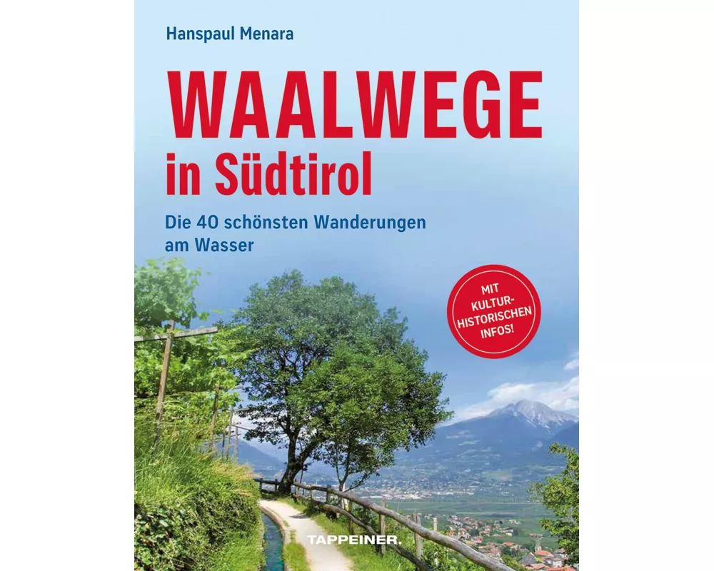 Waalwege in Südtirol