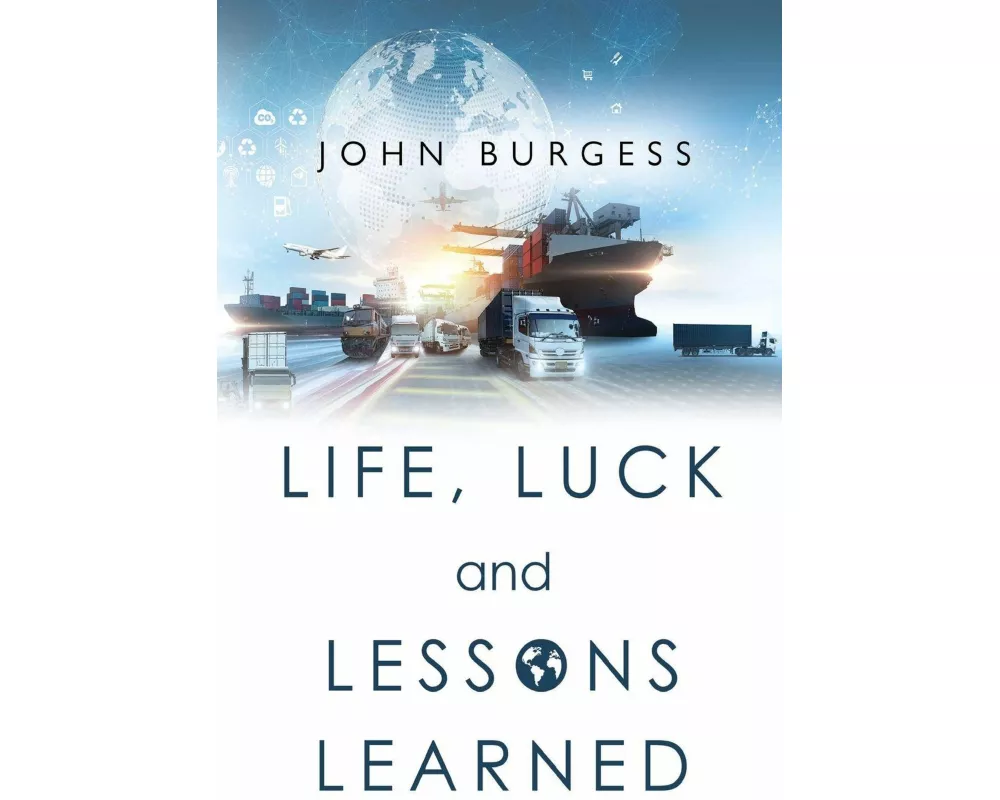 Life, Luck and Lessons Learned