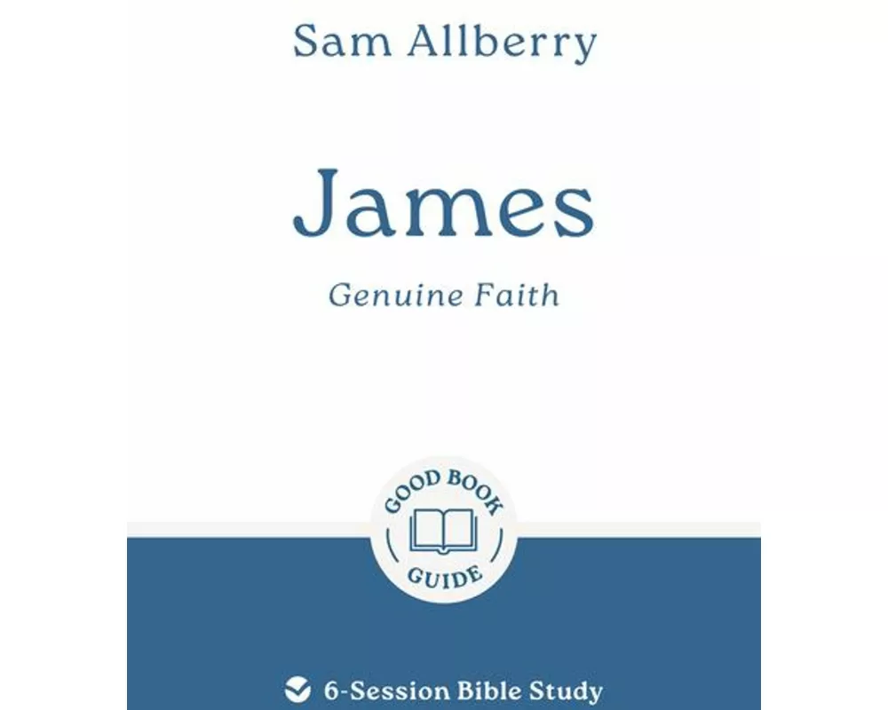James: Genuine Faith