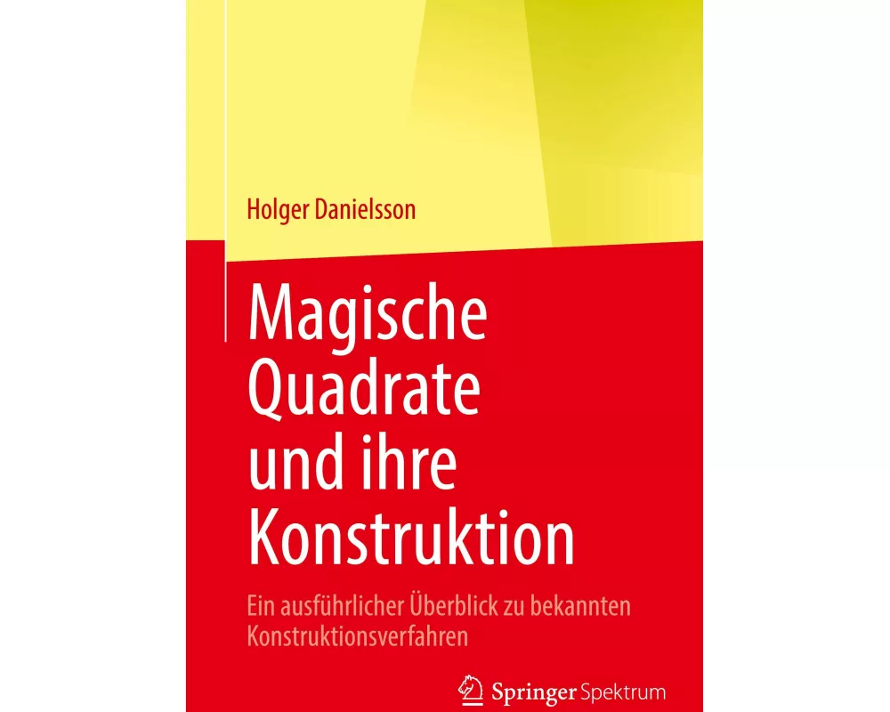 Magische Quadrate und ihre Konstruktion